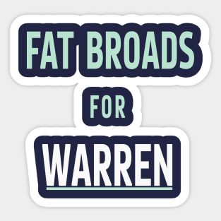 Fat Broads for Warren Sticker